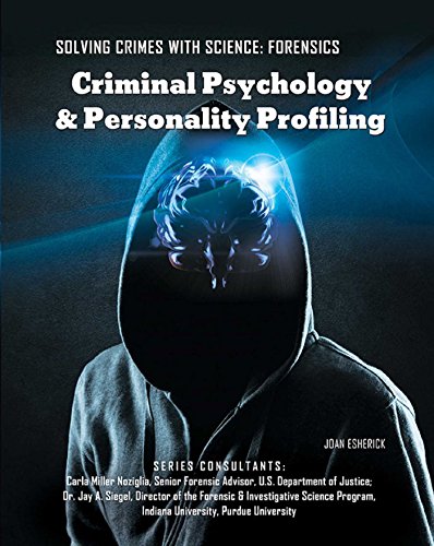 Criminal Psychology & Personality Profiling (Solving Crimes With Science: Forensics)